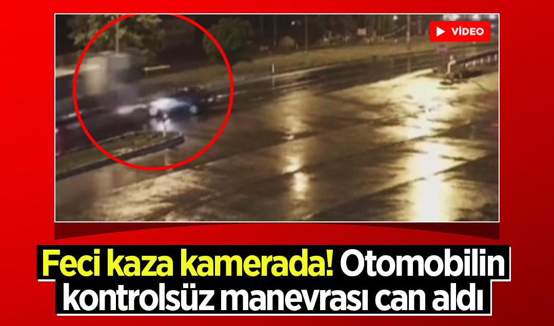 Feci kaza kamerada! Otomobilin kontrolsüz manevrası can aldı: 1 kişi hayatını kaybetti, uzman çavuş ağır yaralandı